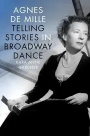 Agnes de Mille Telling Stories in Broadway Dance Best Price