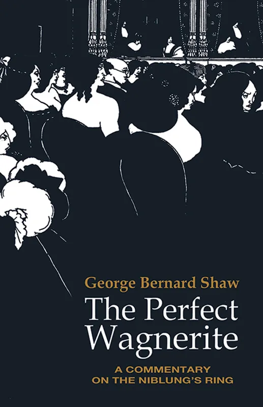 Fresh Stock The Perfect Wagnerite by George Bernard Shaw