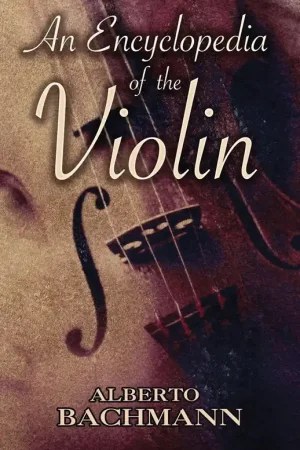 Bulk Order Bachmann An Encyclopedia of the Violin O/P