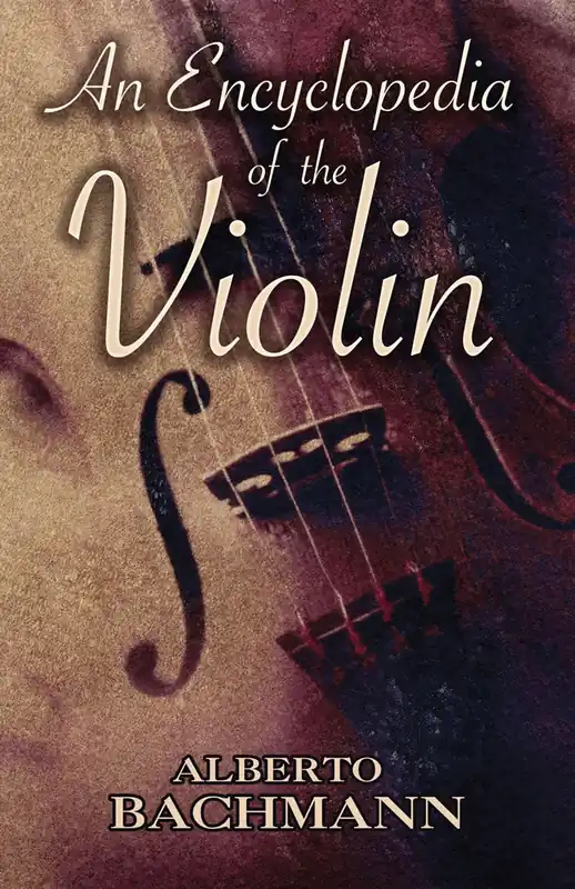 Bulk Order Bachmann An Encyclopedia of the Violin O/P