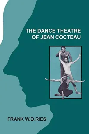 Affordable Clearance: The Dance Theatre of Jean Cocteau
