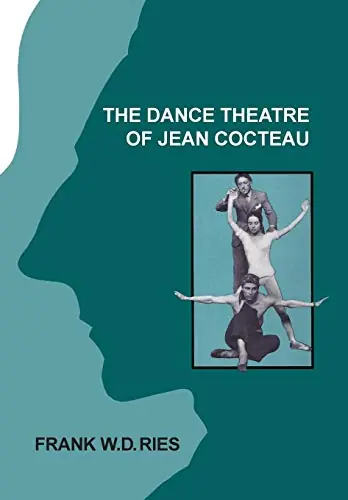 Affordable Clearance: The Dance Theatre of Jean Cocteau