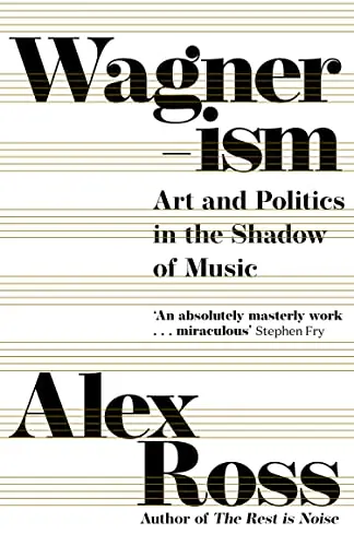 Clearance: Wagnerism: Art & Politics in the Shadow of Music Hot Picks