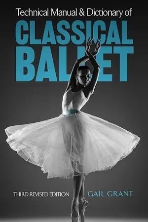 Limited Edition Technical Manual and Dictionary of Classical Ballet