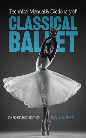 Limited Edition Technical Manual and Dictionary of Classical Ballet