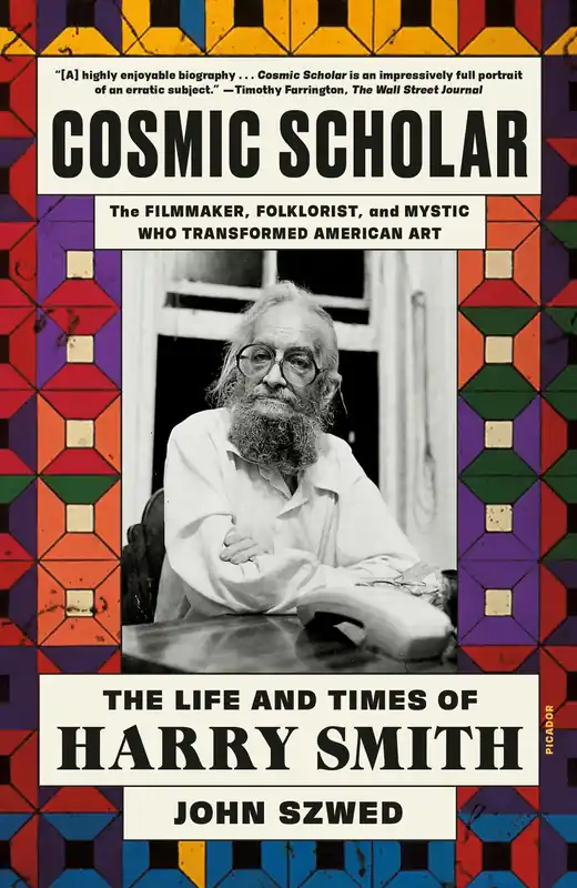Cosmic Scholar The Life and Times of Harry Smith Mega Sale
