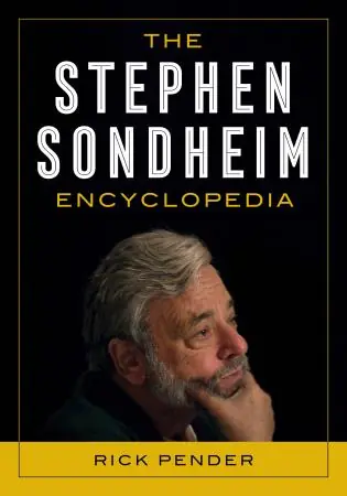 High Quality The Stephen Sondheim Encyclopedia Rick Pender