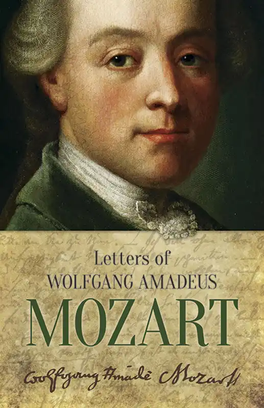 Letters of Wolfgang Amadeus Mozart Order Now
