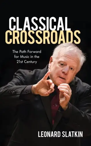 Cheap Clearance: Classical Crossroads The Path Forward for Music in the 21st Century