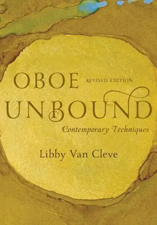 Oboe Unbound: Contemporary Techniques, Revised Edition Hot Deal