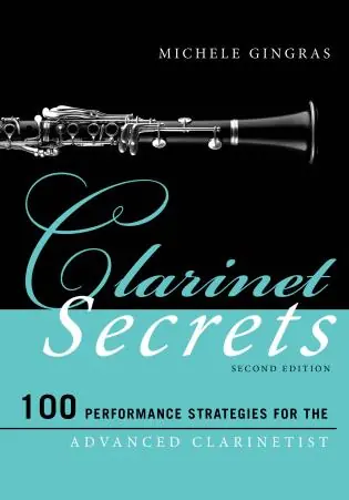 Modern Clarinet Secrets: 100 Performance Strategies for the Advanced Clarinetist, 2nd Edition