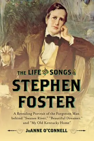 The Life and Songs of Stephen Foster Place Order