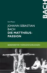 Clearance: Johann Sebastian Bach. Die Matthäus-Passion -Entstehung - Werkbeschreibung - Rezeption (In German) Popular