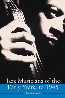 Jazz Musicians of the Early Years, to 1945 Budget