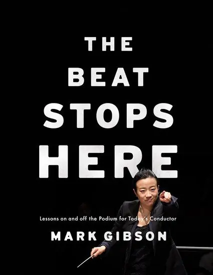 Limited Edition The Beat Stops Here Lessons on and off the Podium for Today's Conductor