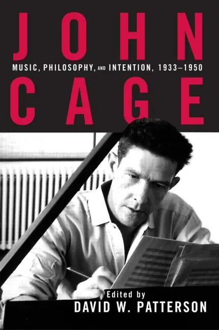 Bargain John Cage Music, Philosophy, and Intention, 1933-1950