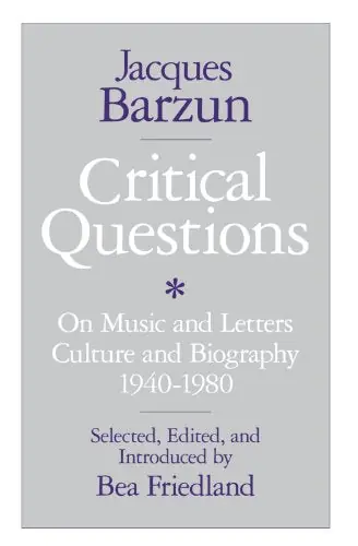 Critical Questions: On Music and Letters, Culture and Biography, 1940-1980 Last Chance