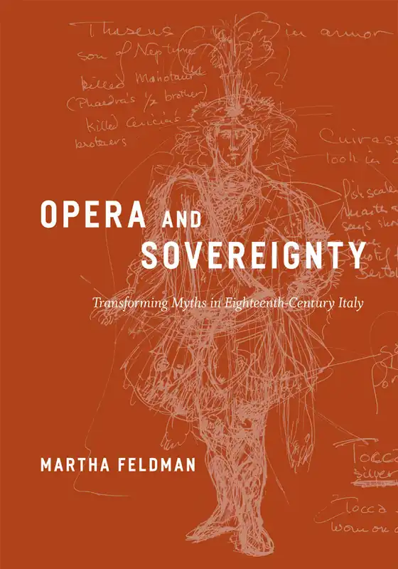 Final Sale Opera and Sovereignty: Transforming Myths in Eighteenth Century Italy