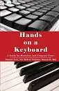 Hands on a Keyboard: A Guide for Musicians and Computer Users Fan Favorite