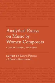 Exclusive Offer Analytical Essays on Music by Women Composers: Concert Music, 1960-2000