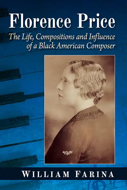 Best Price Florence Price: The Life, Compositions and Influence of a Black American Composer