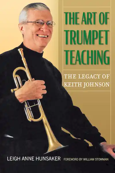 The Art of Trumpet Teaching: The Legacy of Keith Johnson Buy Direct