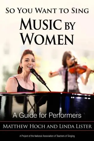 Must Have So You Want to Sing Music by Women A Guide for Performers