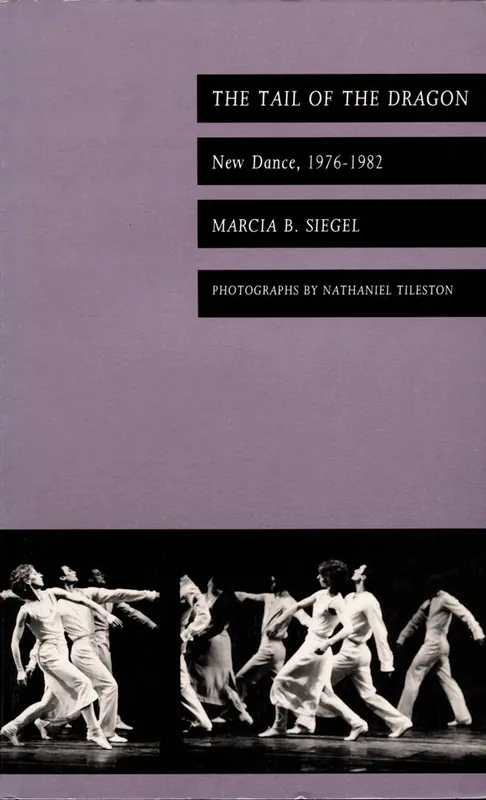 The Tail of the Dragon: New Dance, 1976-1982 Wholesale