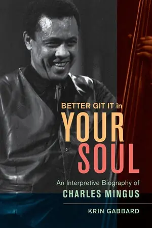 Better Git It in Your Soul An Interpretive Biography of Charles Mingus Super Sale