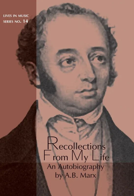 Hot Picks Clearance: Recollections From My Life An Autobiography by A. B. Marx