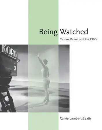 Being Watched: Yvonne Rainer and the 1960s Worldwide Shipping