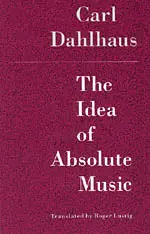 Special Discount The Idea of Absolute Music