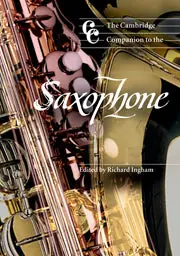Direct From Manufacturer The Cambridge Companion to the Saxophone