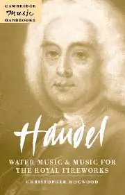 Low Price Handel: Water Music and Music for the Royal Fireworks