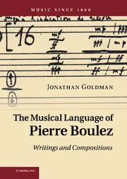 The Musical Language of Pierre Boulez Editor’s Pick