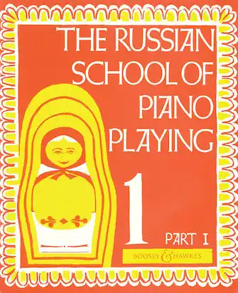 Original Russian School of Piano Playing Volume 1 Part I