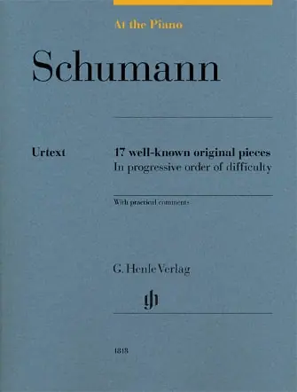 Schumann - At the Piano - 17 Well-Known Original Pieces With practical Comments Hassle-Free Returns