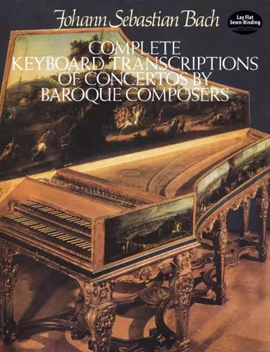 Direct From Manufacturer Bach Complete Keyboard Transcriptions of Concertos by Baroque Composers