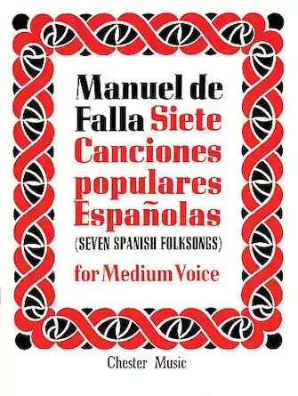 Falla - Seven Canciones Populares Espanolas for Medium Voice and Piano Top Rated