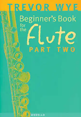 Trending Wye Beginner's Book for the Flute Part Two