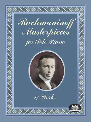 Rachmaninoff Masterpieces for Solo Piano: 17 Works Fresh Stock