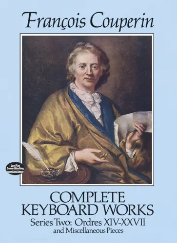 Couperin Complete Keyboard Works Series Two: Ordres XIV-XXVII and Miscellaneous Pieces Editor’s Pick