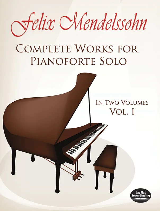 Direct From Factory Mendelssohn Complete Works for Pianoforte Solo, Vol. I