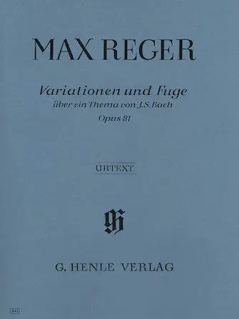 Reger Variations and Fugue on a Theme by J.S. Bach Op. 81 Latest