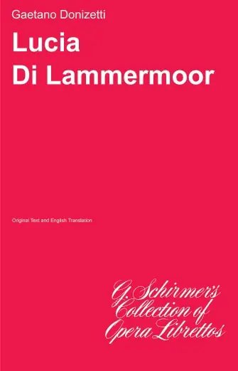 Today Only Donizetti Lucia di Lammermoor Libretto