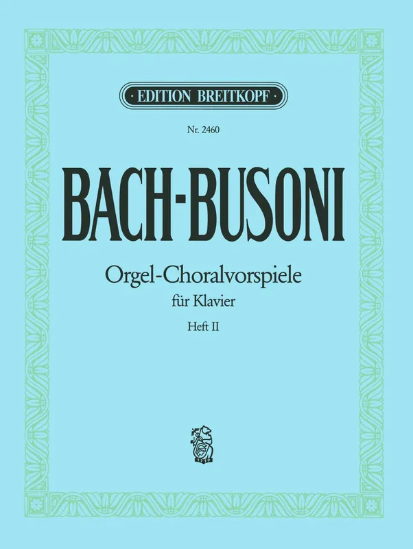 Super Sale Bach Busoni Choral Preludes Volume 2 for Piano