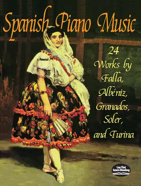 Spanish Piano Music 24 Works by de Falla, Albéniz, Granados, Soler and Turina Instant Buy