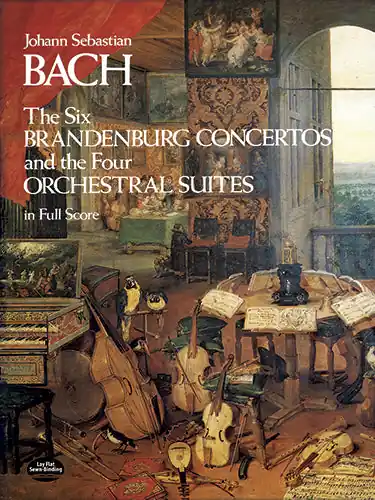 Latest Bach The Six Brandenburg Concertos and the Four Orchestral Suites in Full Score