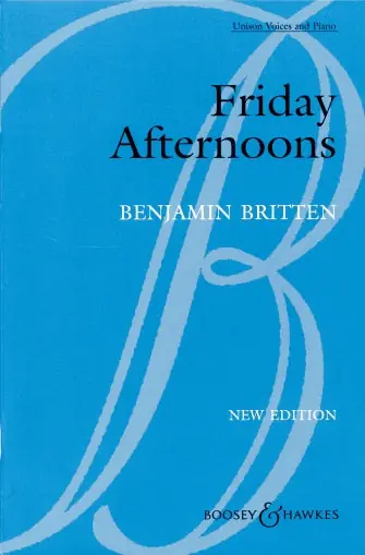 Limited Edition Britten Friday Afternoons, Op. 7 (New Edition)