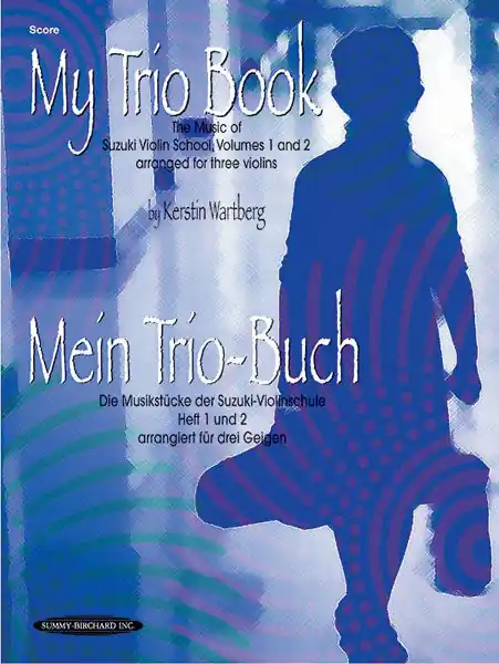 My Trio Book (Mein Trio-Buch) (Suzuki Violin Volumes 1-2 arranged for three violins) Original